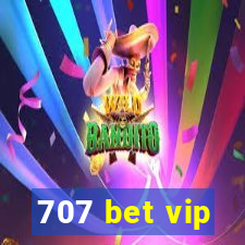 707 bet vip